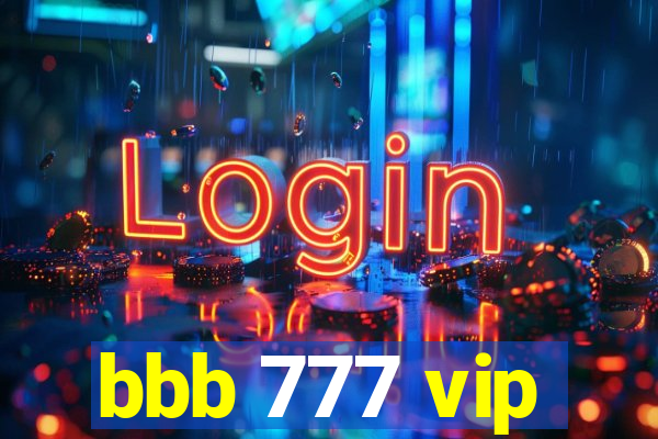 bbb 777 vip